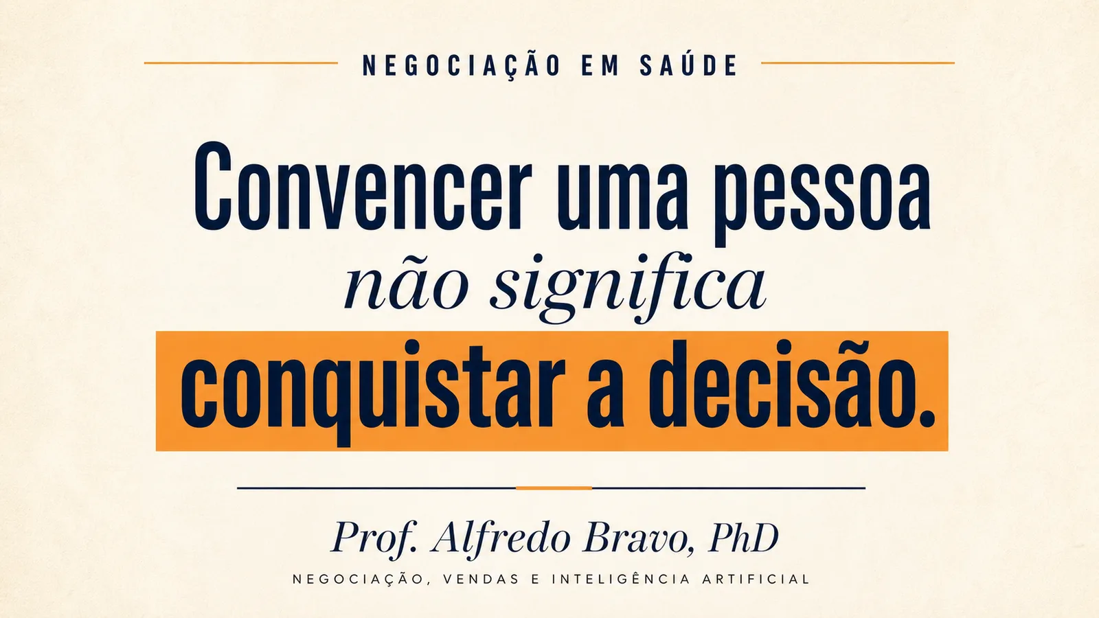 Na saúde, convencer uma pessoa não significa conquistar a decisão.