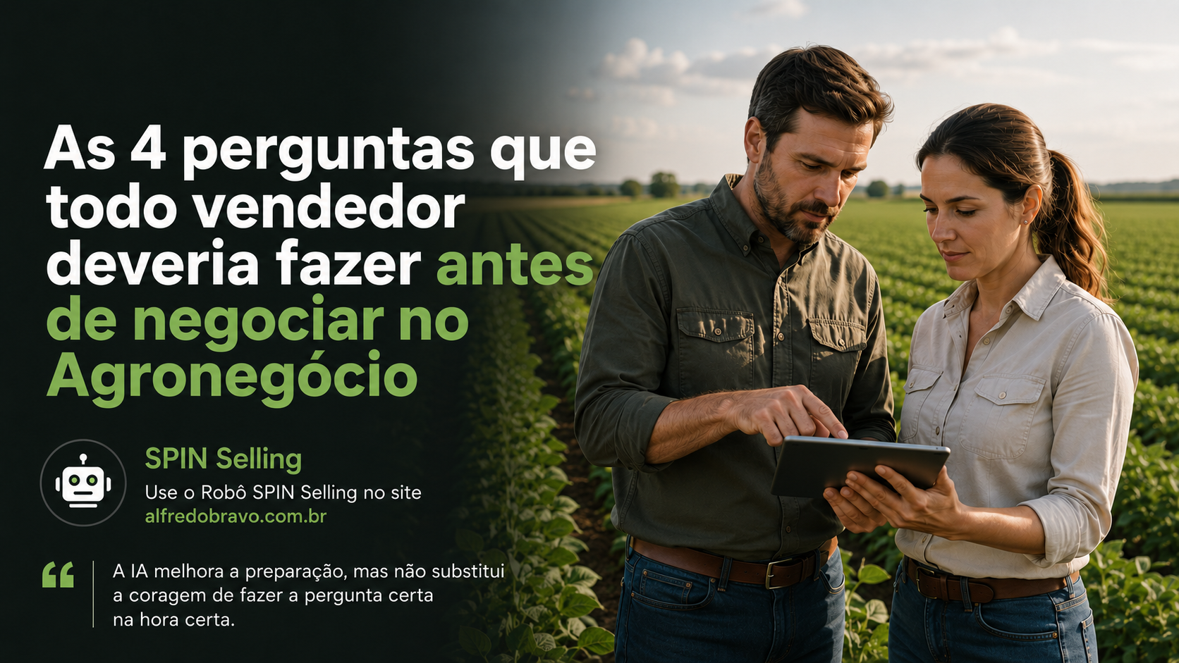 As 4 perguntas que todo vendedor deveria fazer antes de negociar no Agronegócio