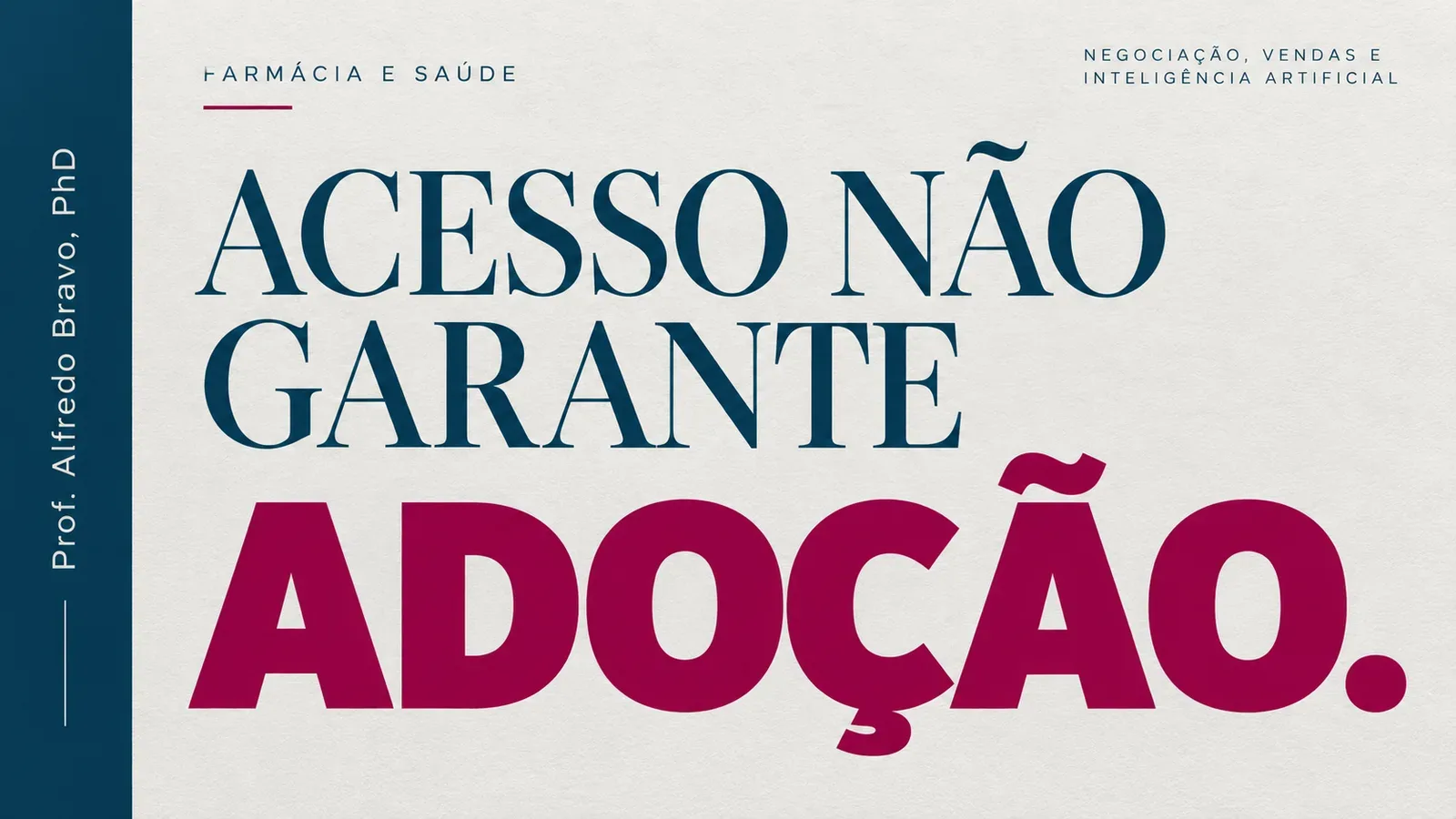 No setor farmacêutico, acesso não garante adoção