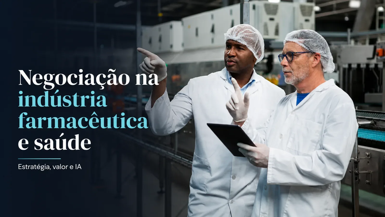 Negociação na indústria farmacêutica: como proteger valor em um mercado de alta complexidade
