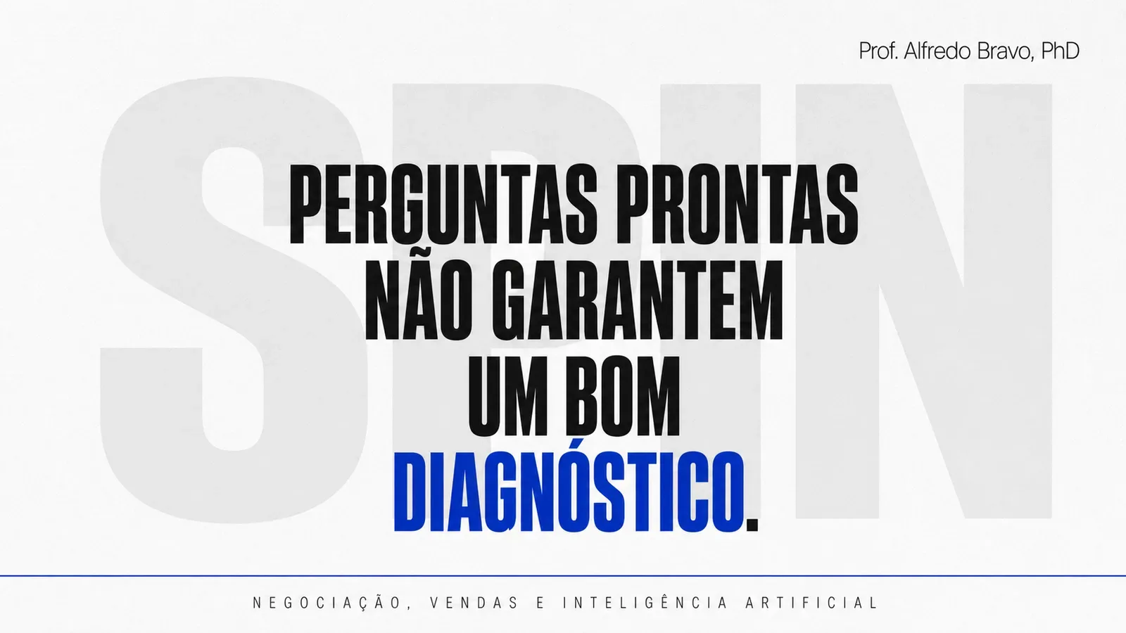 Perguntas prontas não garantem um bom diagnóstico