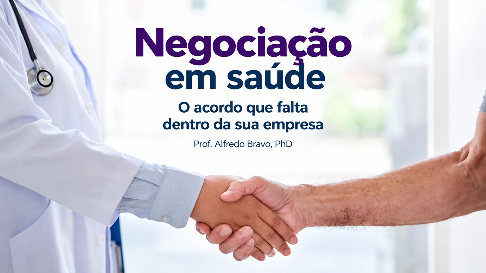 Negociação em saúde: o acordo que falta dentro da sua empresa