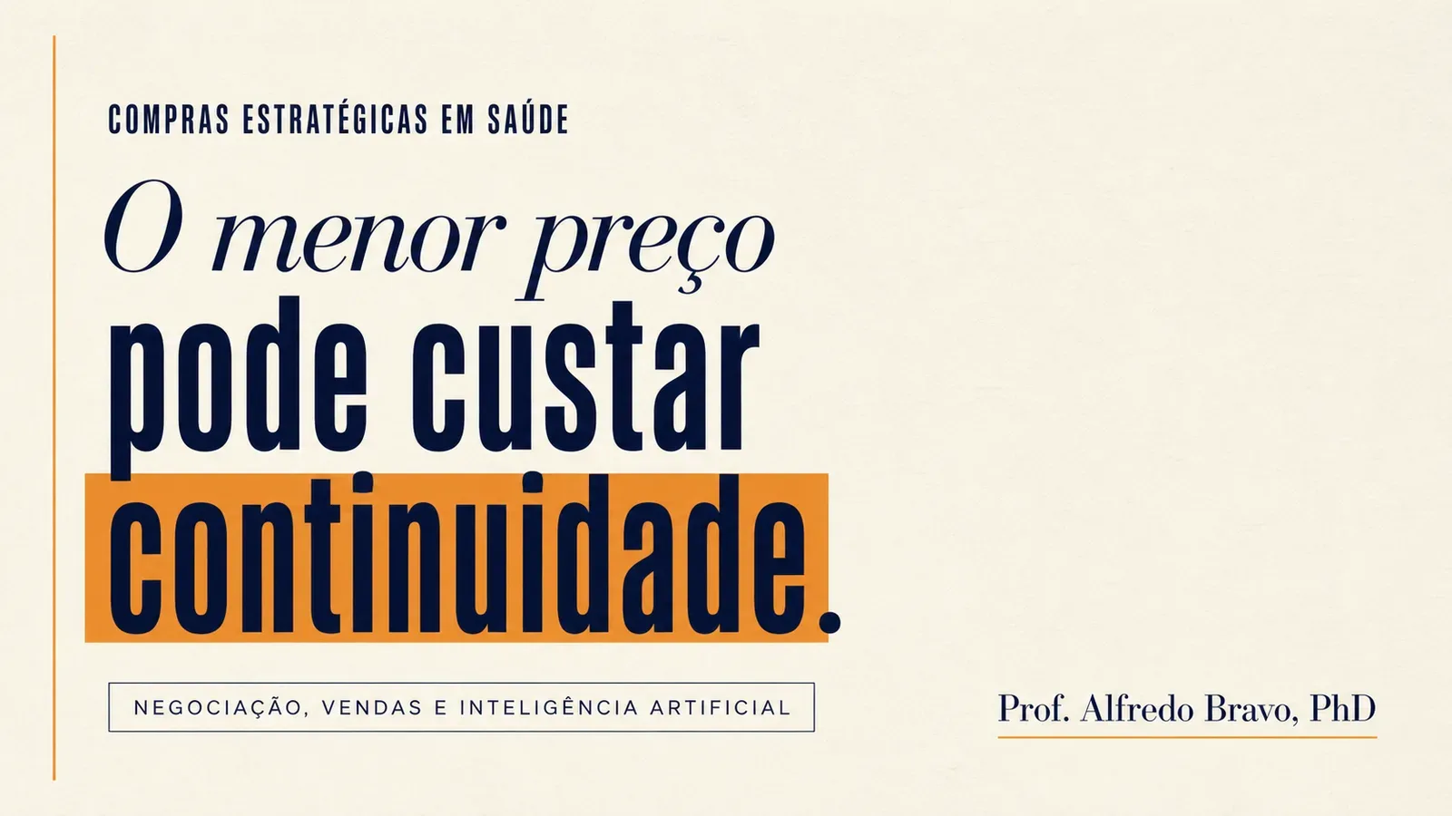 Compras estratégicas em saúde: o menor preço pode sair caro.